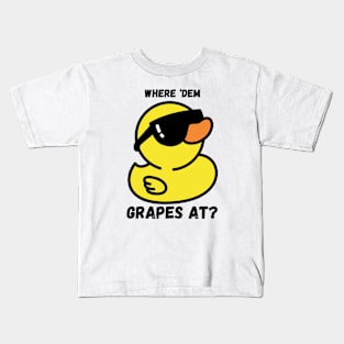 Where Dem Grapes At? Kids T-Shirt